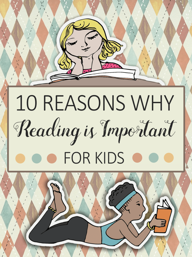 10 Reasons Why Reading is Important For Kids